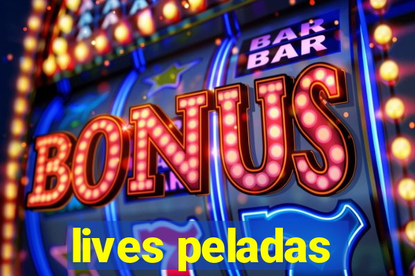 lives peladas